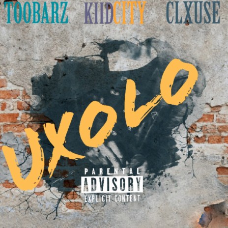 Uxolo ft. CLXUSE & KIIDCITY | Boomplay Music