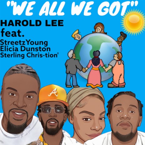 We All We Got (Studio) ft. Streetz Young & Elica Dunston | Boomplay Music