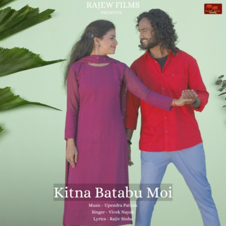 Kitna Batabu Moi | Boomplay Music