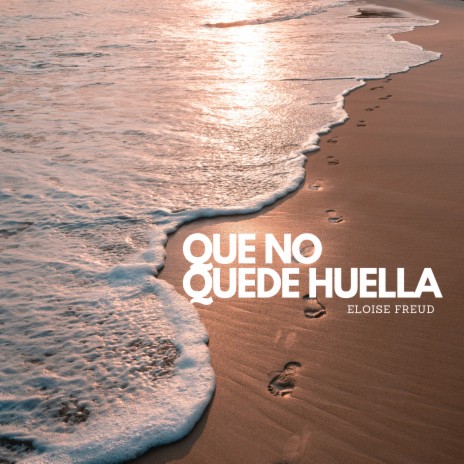 Que No Quede Huella | Boomplay Music