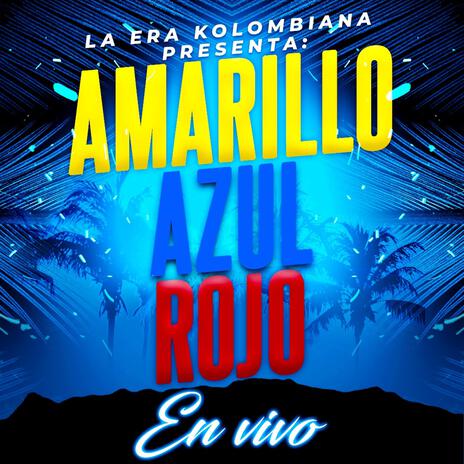 Amarillo, Azul y Rojo | Boomplay Music