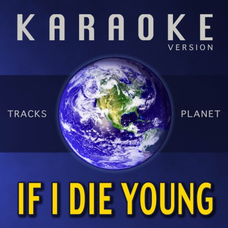 If I Die Young (Karaoke Version)