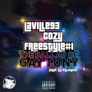 COZY FREESTYLE #1 THE BALLAD OF GAY TONY