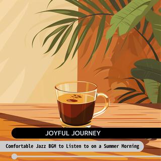 Comfortable Jazz Bgm to Listen to on a Summer Morning