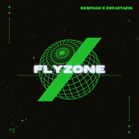 Flyzone ft. SupaStatiq