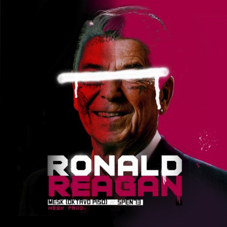 Ronald Reagan ft. Spen73 | Boomplay Music