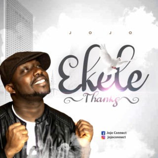 Ekele (Thanks) lyrics | Boomplay Music