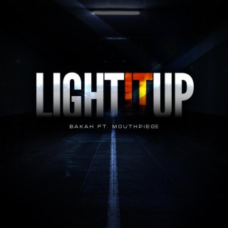 Light It Up ft. Mouthpi3ce lyrics | Boomplay Music