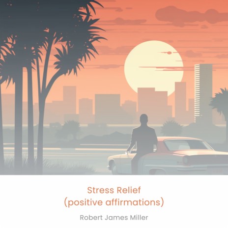 Stress Relief (Positive Affirmations) | Boomplay Music
