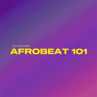 Afrobeat 101