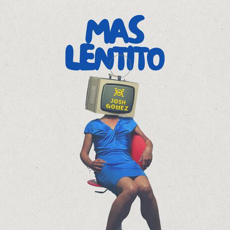 Mas Lentito | Boomplay Music