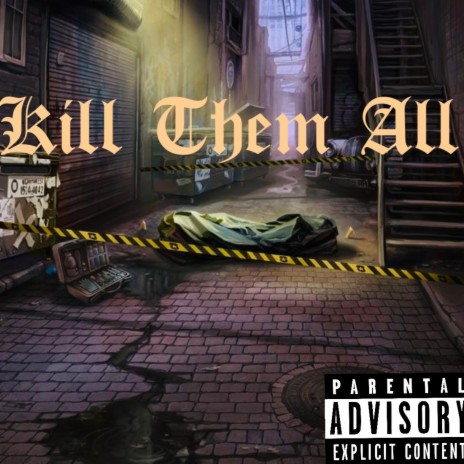KILL THEM ALL | Boomplay Music