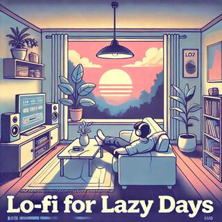 Lo-Fi for Lazy Days