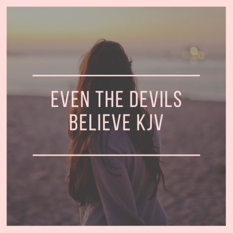 even the devils believe kjv
