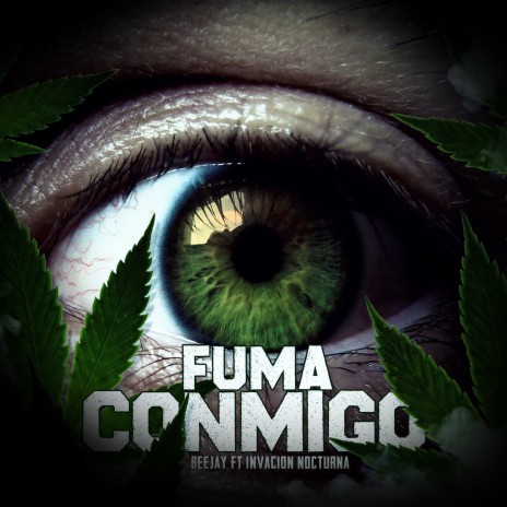 Fuma Conmigo (Versión Especial) ft. Invacion Nocturna | Boomplay Music