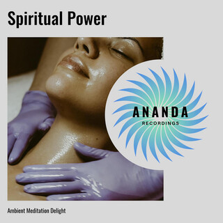 Spiritual Power: Ambient Meditation Delight