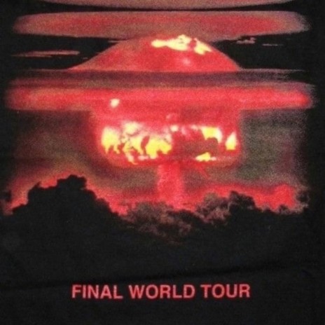 Final world tour | Boomplay Music