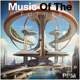 Music of The Future