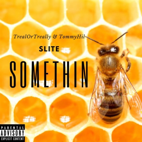 SLITE SOMETHIN ft. Tommyhil | Boomplay Music