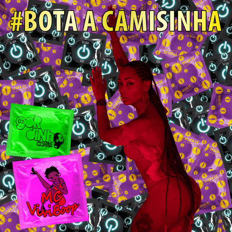 Bota a Camisinha ft. DJ GORDINHO DO CONFIA | Boomplay Music