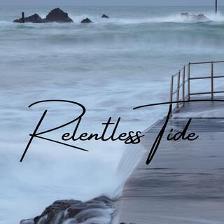 Relentless Tide lyrics | Boomplay Music