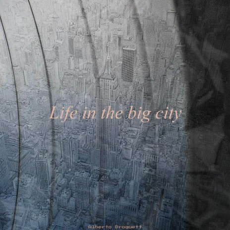 Life in the Big City | Boomplay Music