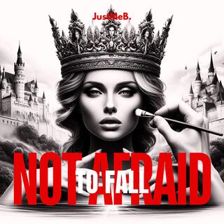 Not Afraid To Fall lyrics | Boomplay Music