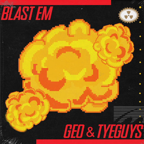 Blast Em ft. TYEGUYS | Boomplay Music