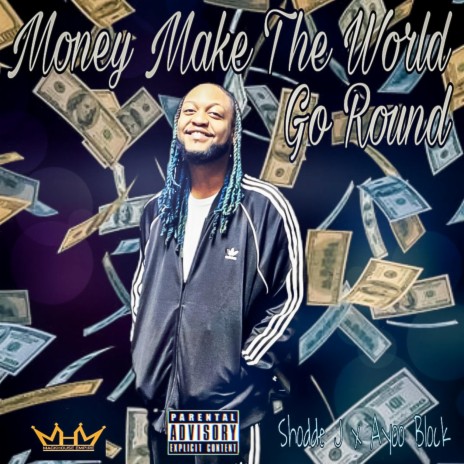 Money Make The World Go Round ft. Ayoo Block | Boomplay Music