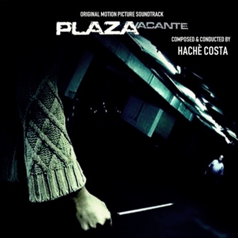 Plaza Vacante (Original Motion Picture Soundtrack) | Boomplay Music