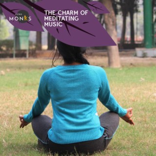 The Charm of Meditating Music
