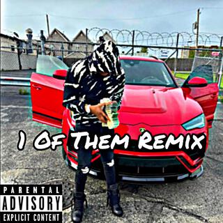 1 Of Them (Remix)