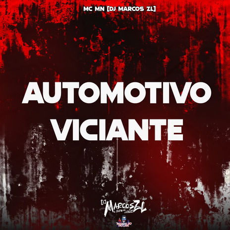 Automotivo Viciante ft. DJ Marcos ZL | Boomplay Music