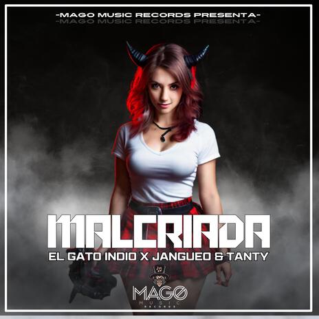 Malcriada ft. mago music records & jangueo & tanty | Boomplay Music