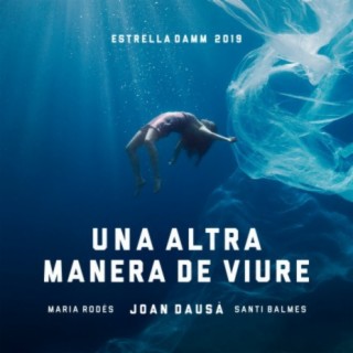 Una altra manera de viure - Estrella Damm 2019