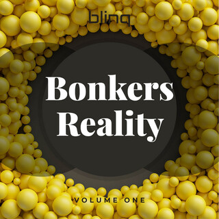 Bonkers Reality