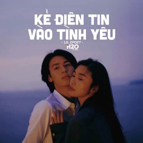 Kẻ Điên Tin Vào Tình Yêu (Lofi Ver. 2) ft. Lil Z Poet | Boomplay Music