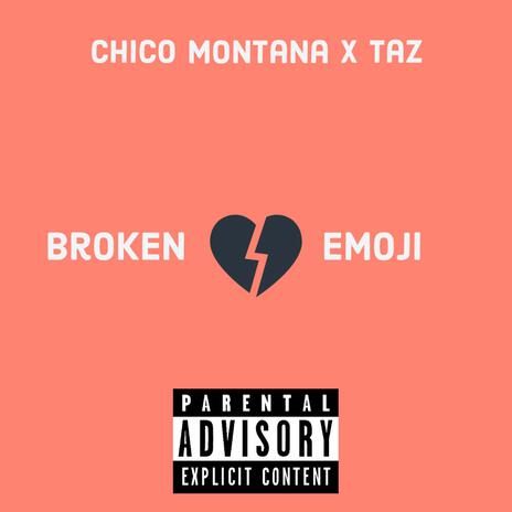 Broken Heart Emoji ft. Taz | Boomplay Music