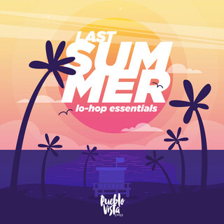 Last Summer : Lo-Hop Essentials