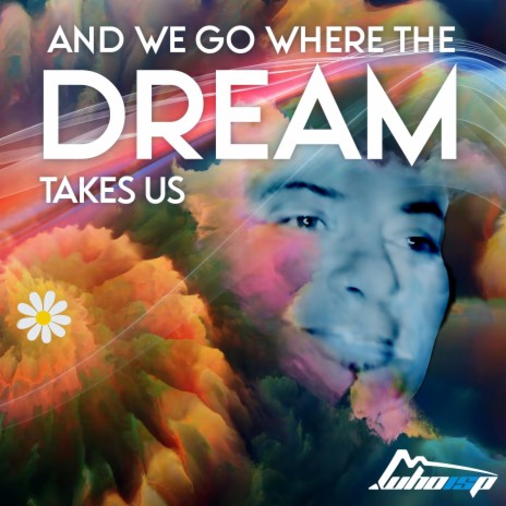 And We Go Where The Dream Takes Us | Boomplay Music