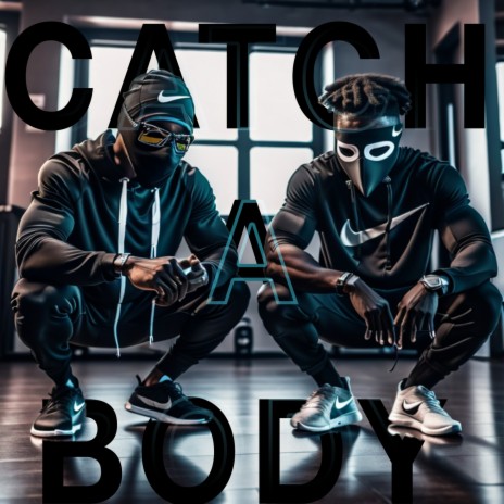 Catch A Body ft. Babi Lou | Boomplay Music