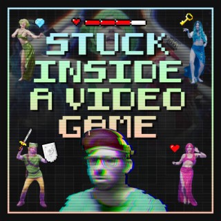 Stuck Inside A Video Game