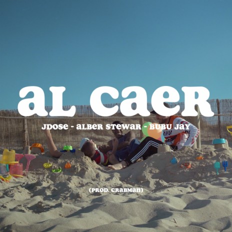 Al caer ft. Bubu Jay & Alber Stewar