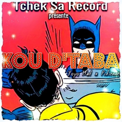 Kou d'Taba (Tchek Sa Record Remix) ft. Pitienne & Tchek Sa Record | Boomplay Music