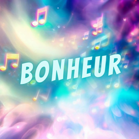 Bonheur | Boomplay Music