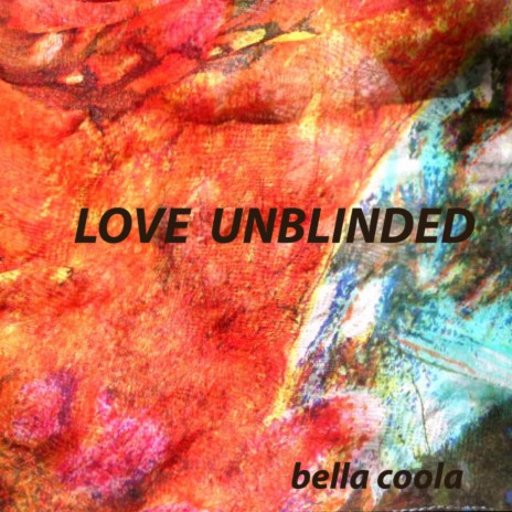 Love Unblinded | Boomplay Music