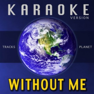 Without Me (Karaoke Version)