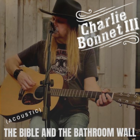 The Bible and the Bathroom Wall (Acoustic) | Boomplay Music