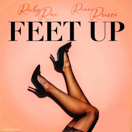 Feet up (Remix) ft. Renni Rucci | Boomplay Music