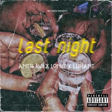 Last night | Boomplay Music